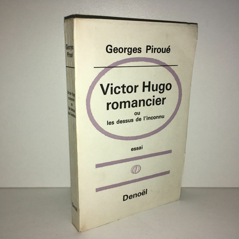 Georges Piroué ROMANCIER OU LES DESSUS DE L'INCONNU essai