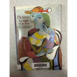 Picasso : Le Sage et le Fou