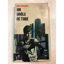 Un drole de tube