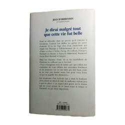 Je dirai malgré tout que cette vie fut belle