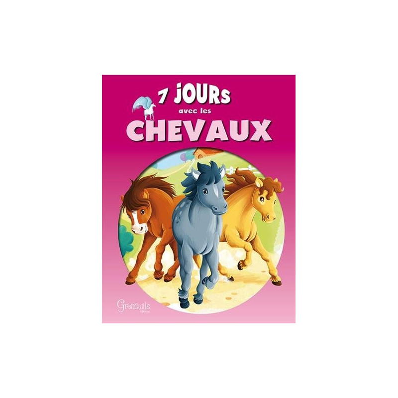 7 jours avec les chevaux 7 jours avec les chevaux