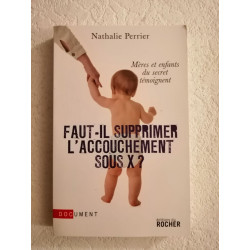 Faut-il supprimer l'accouchement sous X