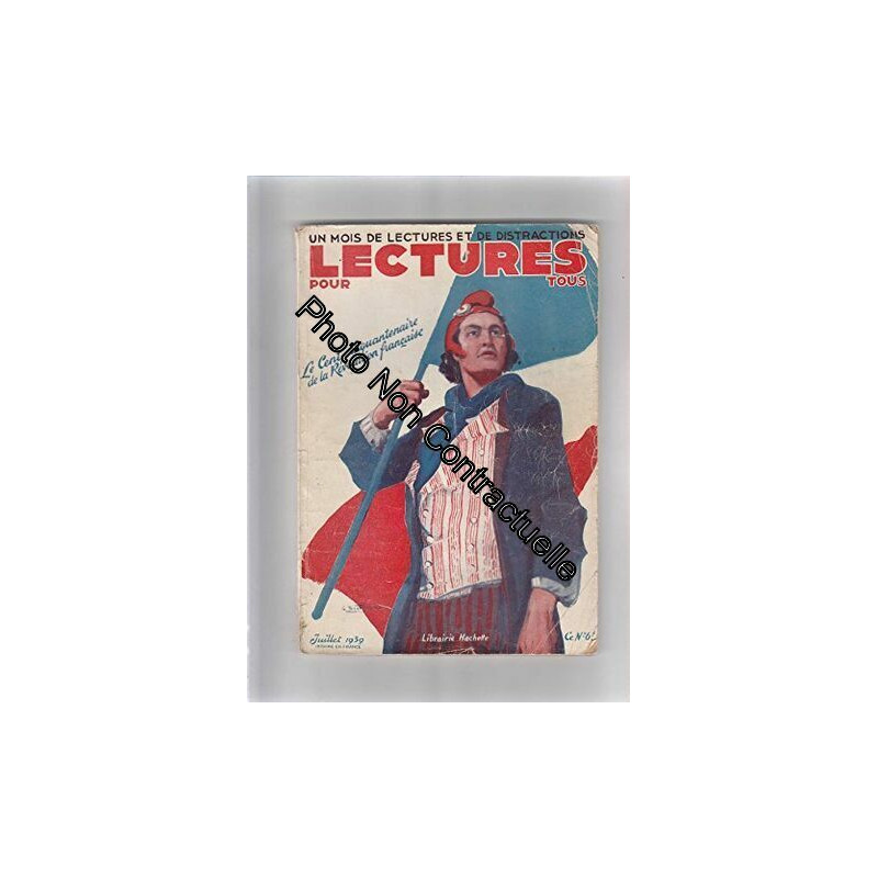 LECTURES POUR TOUS Juillet 1939 : Le Cent cinquantenaire de la...