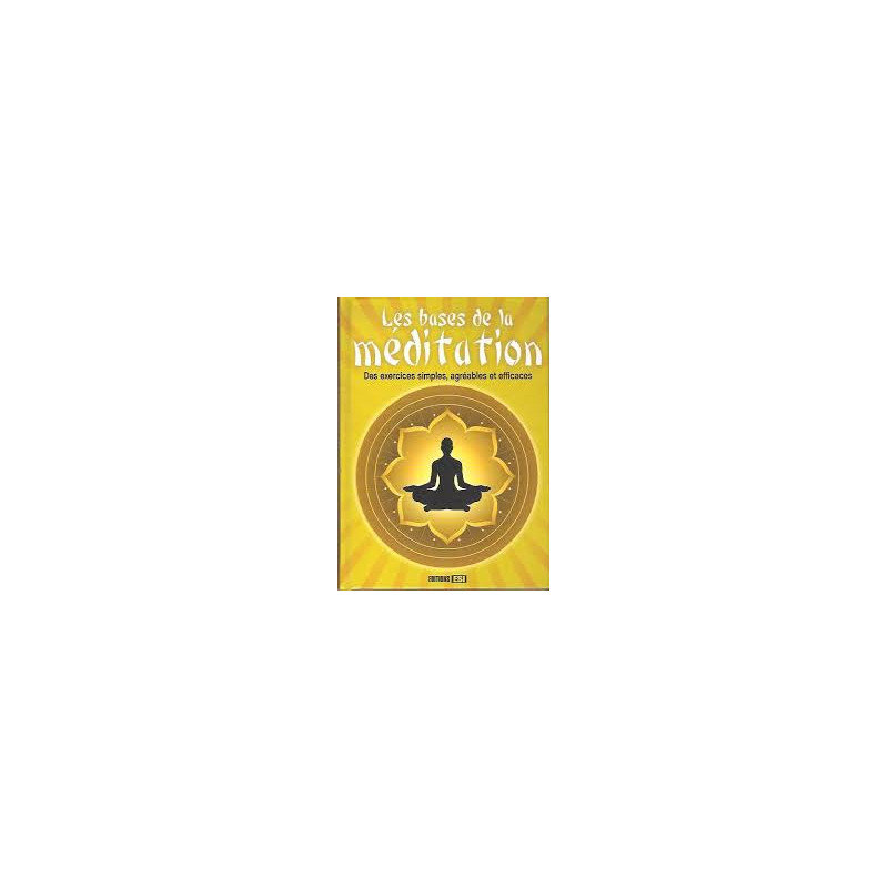bases de la meditation (les)
