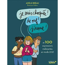 Je suis choquée ! De ouf ! J'avoue