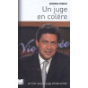 Un juge en colère : En finir avec le juge d'instruction