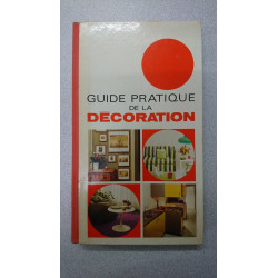 Guide pratique de la decoration