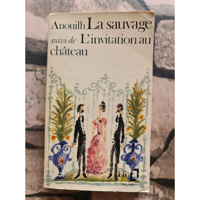 La sauvage suivi de l'invitation au chateau