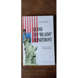 Alain Crémieux Quand Les ricains Repartiront