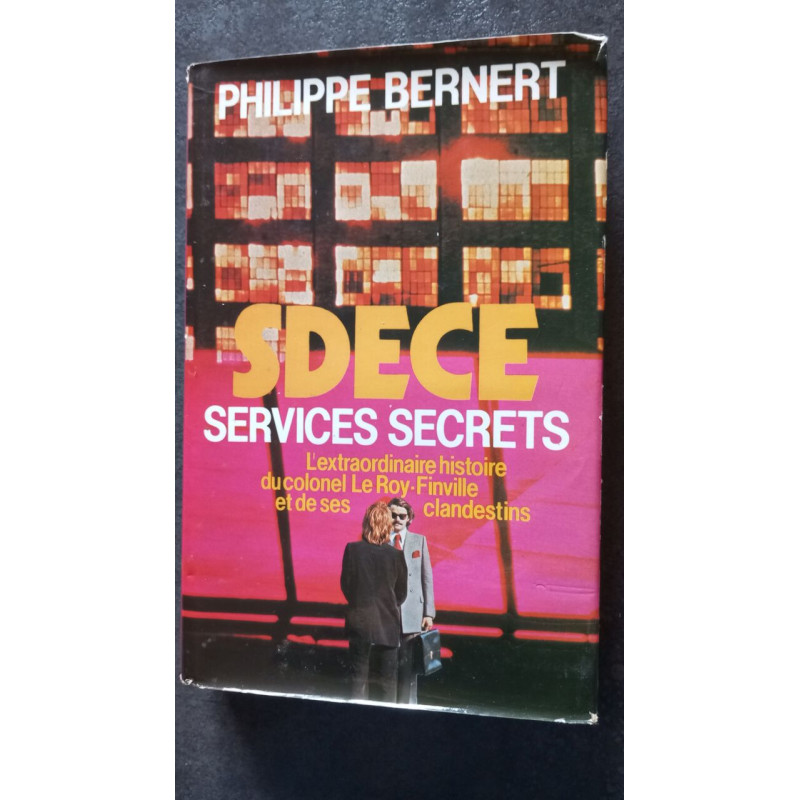 S.D.E.C.E. service 7 - l'extraordinaire aventure du colonel Le...