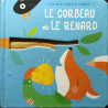 Mes jolies fables à toucher: Le corbeau et le rénard