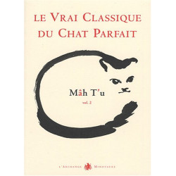 Mâh T'u le Vrai Classique du Chat Parfait : Tome 2