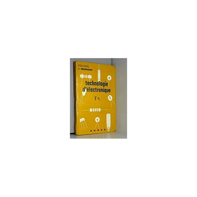 Technologie d'électronique : 1& F 2 préparation au baccalauréat de... Technologie d'électronique : 1& F 2 préparation au baccalauréat de...
