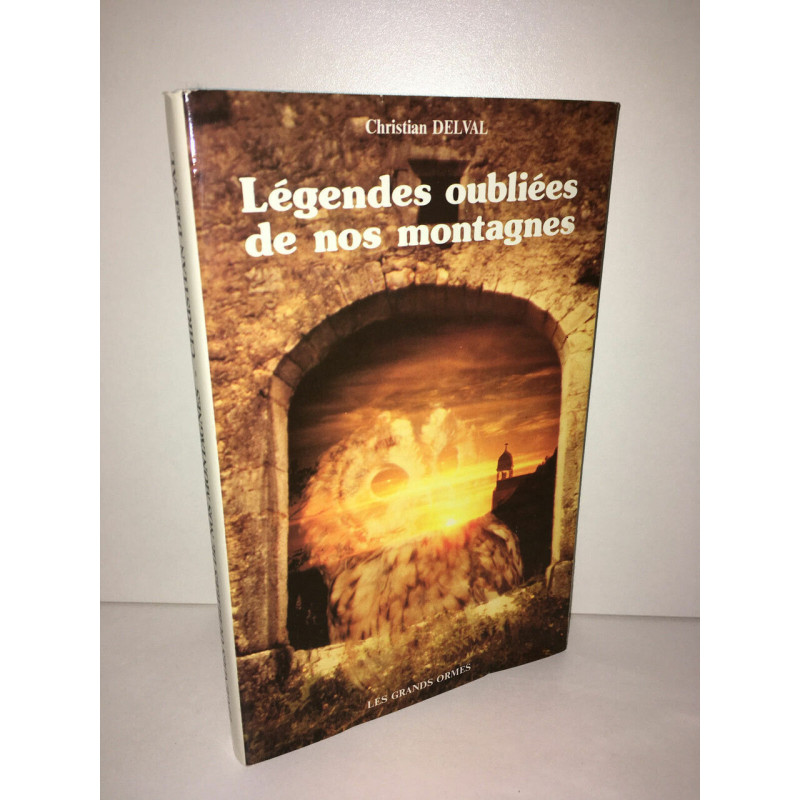 LEGENDES OUBLIEES DE NOS MONTAGNES les grands Ormes MOREZ