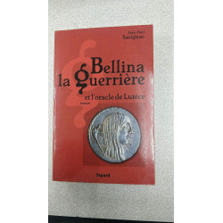 Bellina la guerrière et l'oracle de Lutèce