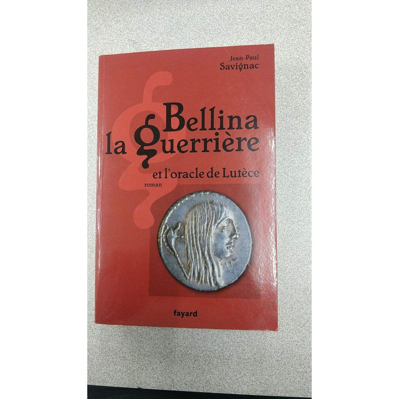 Bellina la guerrière et l'oracle de Lutèce