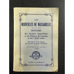 Les merveilles de massabielle histoire des dix-huit apparitions et...