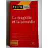 mallet La tragédie et La comédie Profil Histoire littéraire hatier