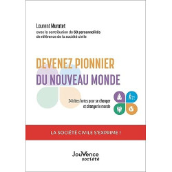 Devenez pionnier du nouveau monde - 24 idées fortes pour se...