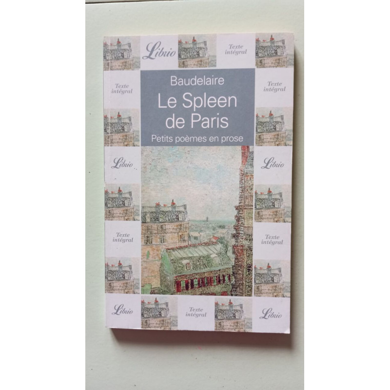 Spleen de paris (Le): PETIT POEMES EN PROSE