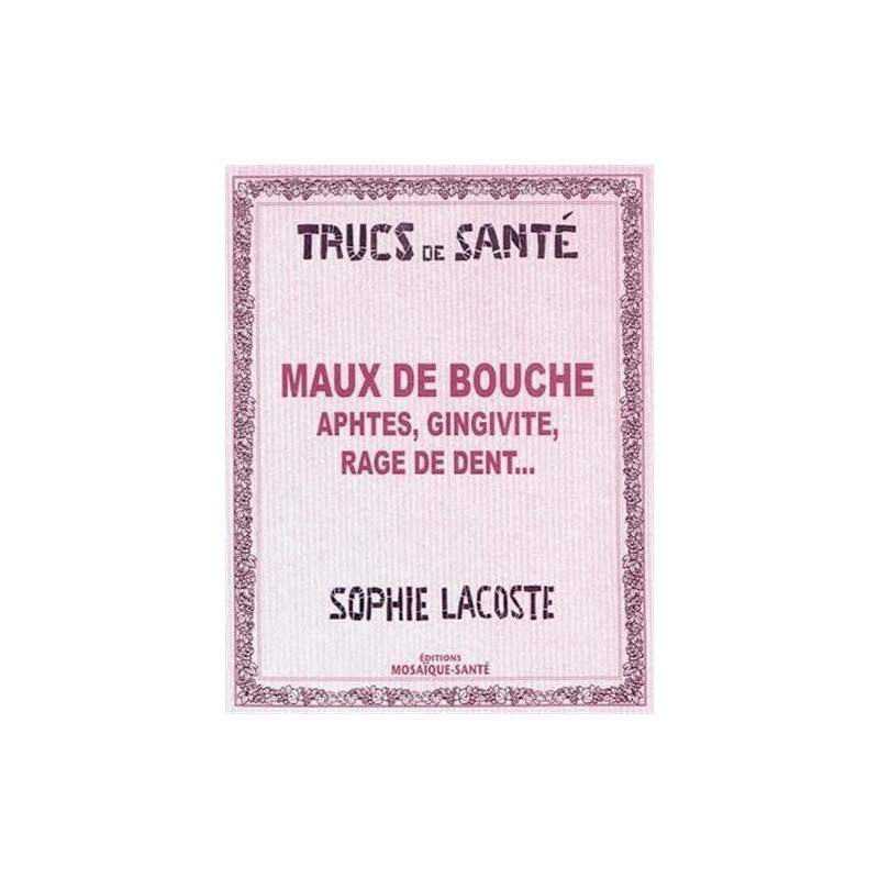 Maux de bouche : Aphtes gingivite rage de dent