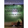 LA MAGIE DE LA VIE AU QUOTIDIEN - MON PLUS GRAND ENSEIGNANT