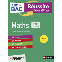ABC Réussite Maths 1re: Avec 1 livre orientation ONISEP