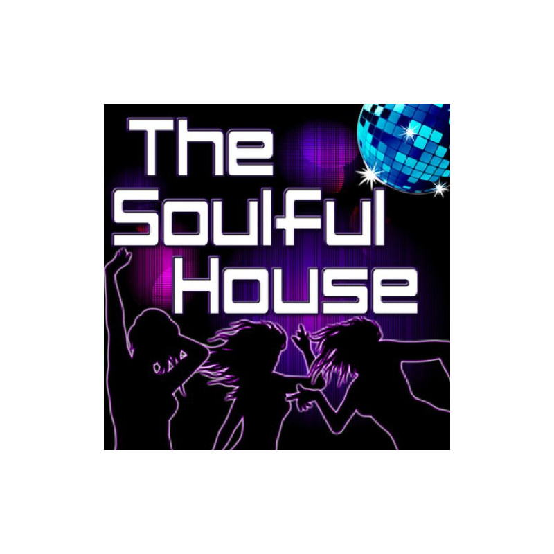 The Soulful House (Best Of Soulful Deep et Vocal House Music)