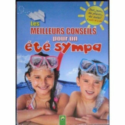 Les meilleurs conseils pour été sympa