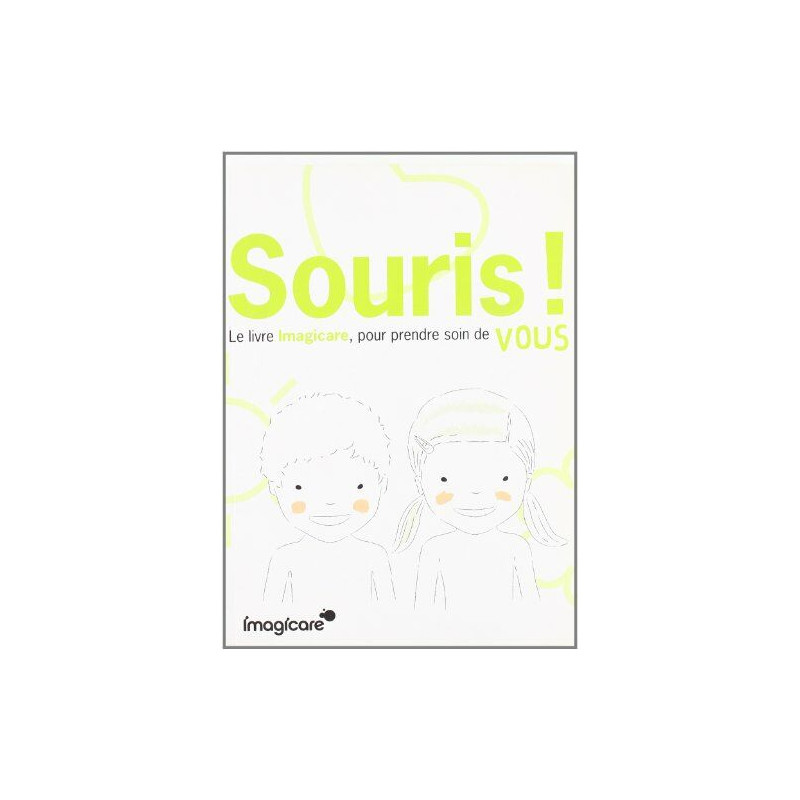Souris ! Le livre imagicare pour prendre soin de vous