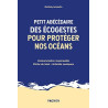 Petit abécédaire des écogestes pour protéger nos océans:...