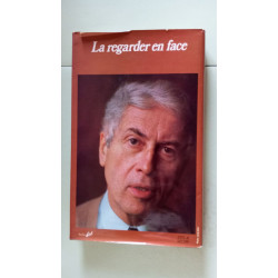 La regarder en face