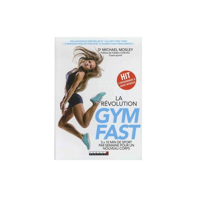 La révolution Gymfast : 3x10 min de sport par semaine pour un...