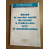 Quand le service social du travail a rendez-vous avec la...