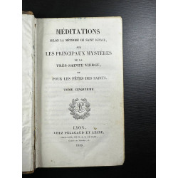 Méditations selon la méthode de Saint Ignace sur Les Principaux...