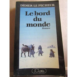 Didier Le pêcheur Le bord du monde