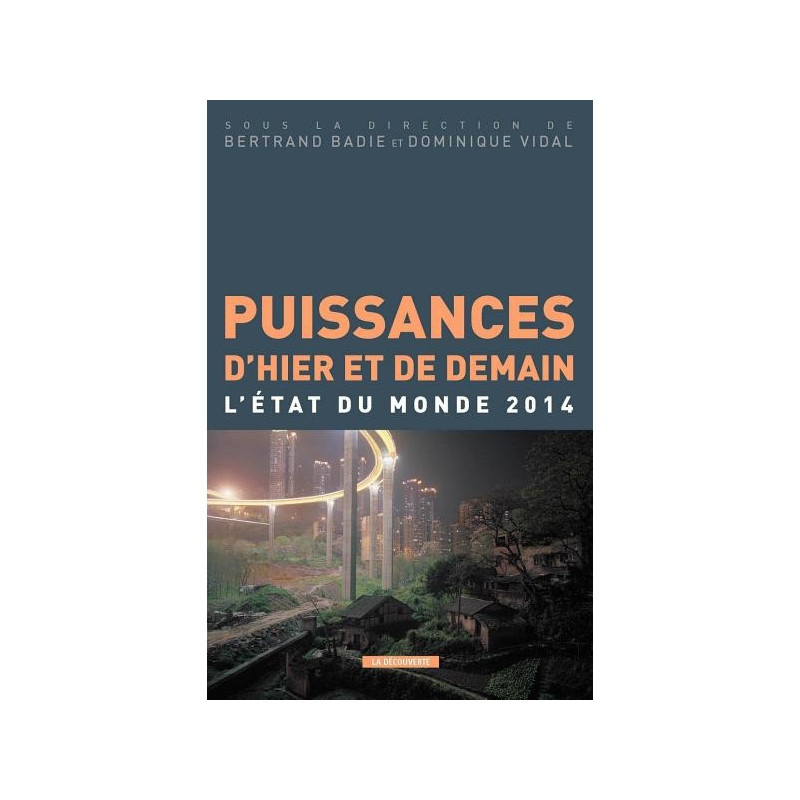 Puissances d'hier et de demain - L'état du monde 2014 Puissances d'hier et de demain - L'état du monde 2014