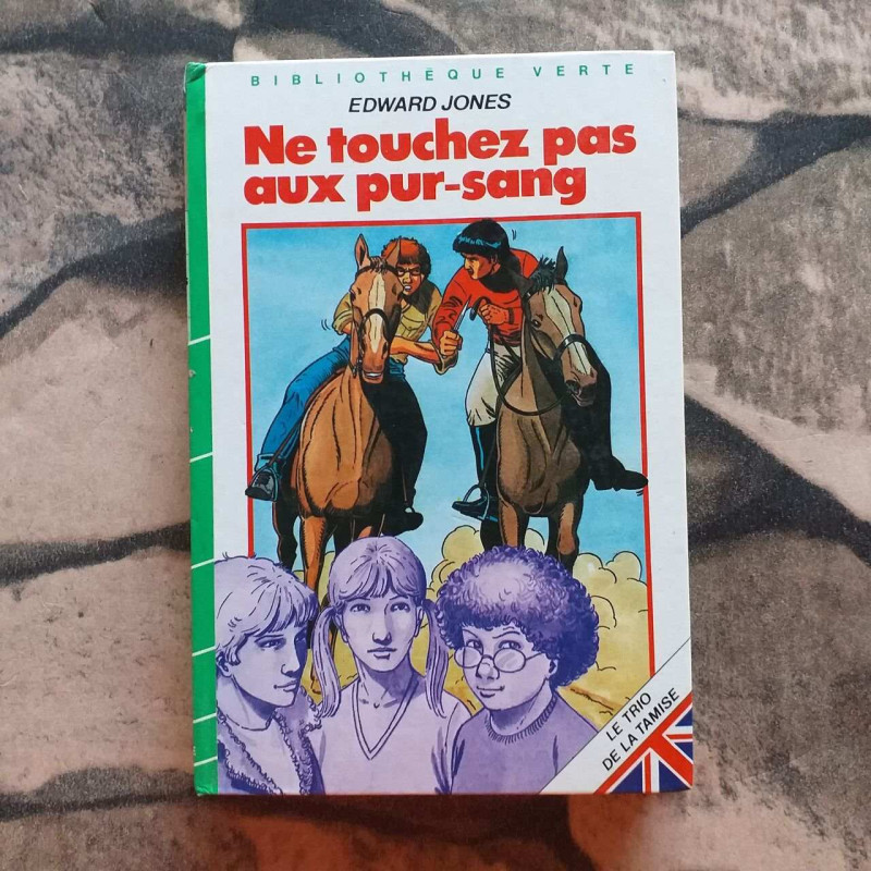 Ne touchez pas aux pur-sang (Bibliothèque verte)