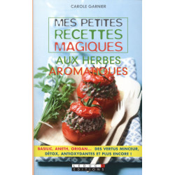 Mes petites recettes magiques aux herbes aromatiques