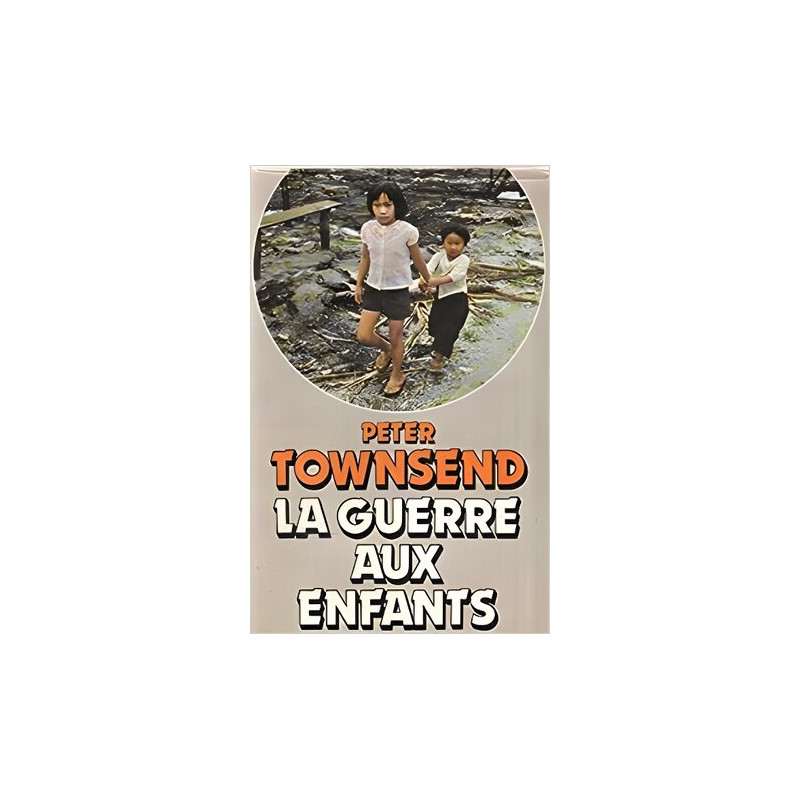 La Guerre Aux Enfants La Guerre Aux Enfants