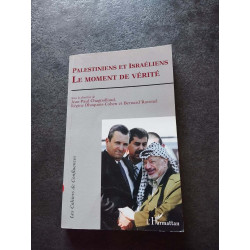 Palestiniens et Israéliens le moment de vérité