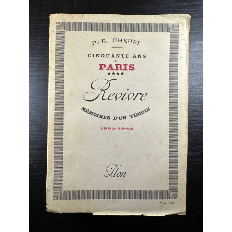 Cinquante ans de paris mémoires d'un témoin 1892-1942 - Revivre