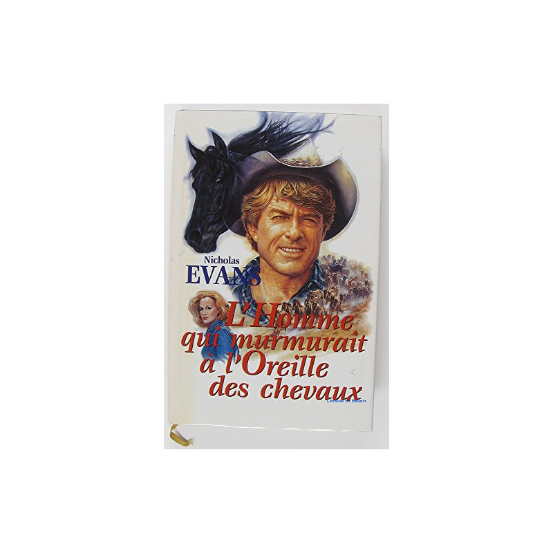 L'Homme qui murmurait à l'Oreille des chevaux L'Homme qui murmurait à l'Oreille des chevaux