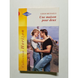 Une maison pour deux : Collection : Harlequin horizon n° 1850