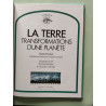 La terre transformations d'une planete