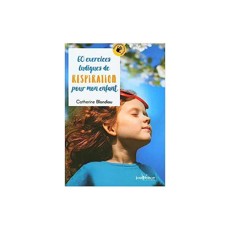 60 exercices ludiques de respiration pour mon enfant