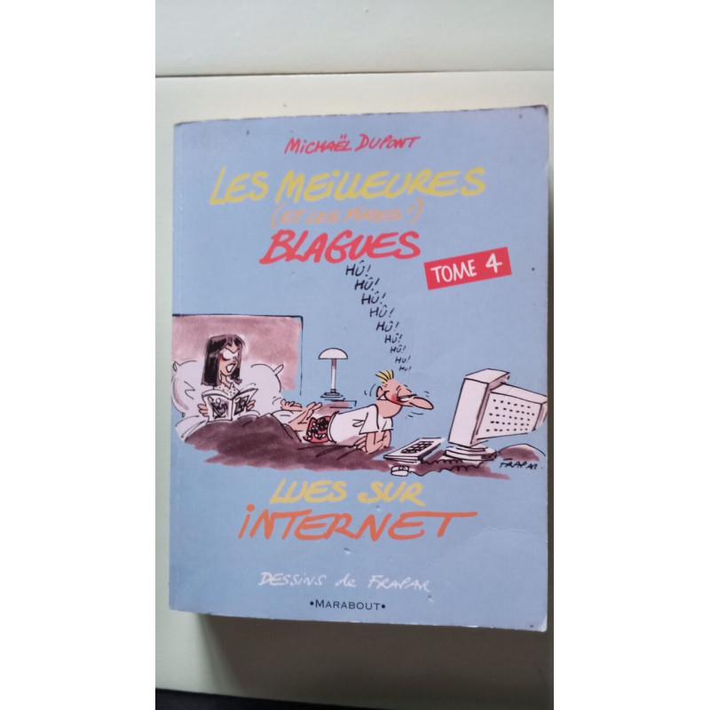 Les Meilleures Blagues Lues Sur Internet Tome 4