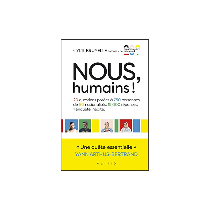 Nous humains!: 20 questions posées à 750 personnes de 80...