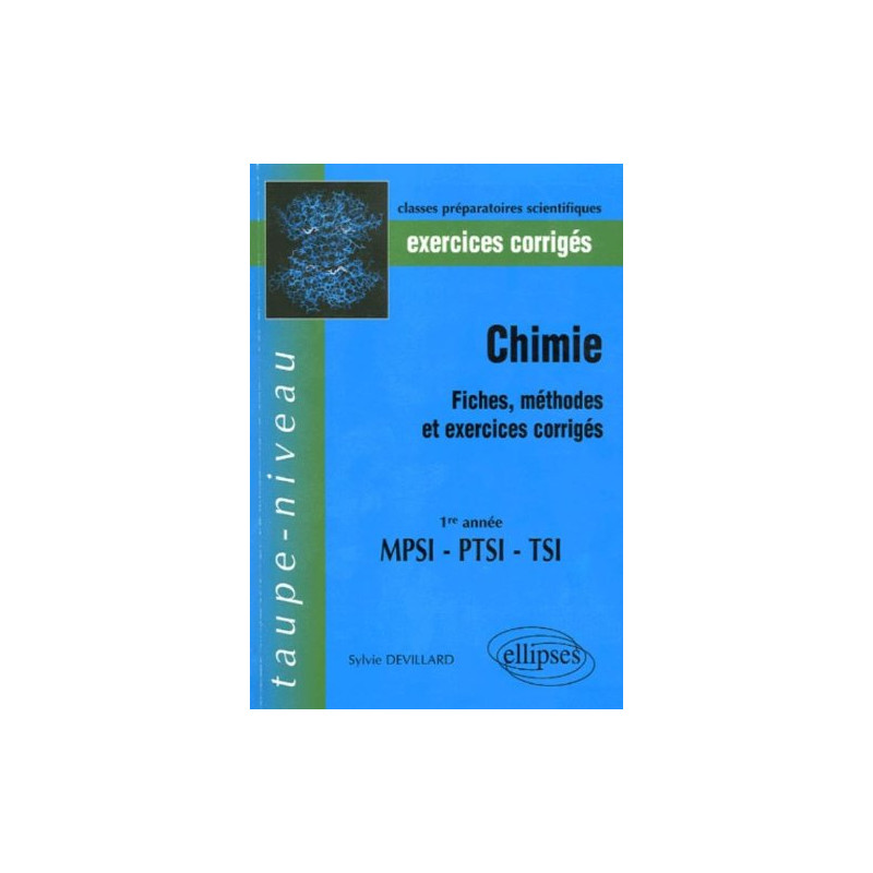 Chimie 1e année MPSI PTSI TSI : Exercices corrigés