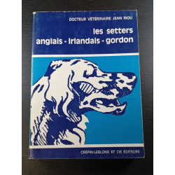 Les setters anglais - irlandais - gordon